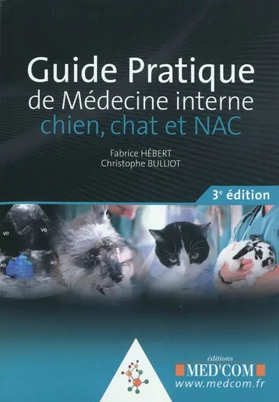 Guide pratique de médecine interne : chien, chat et NAC