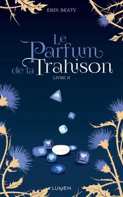 La couleur du mensonge. Vol. 2. Le parfum de la trahison