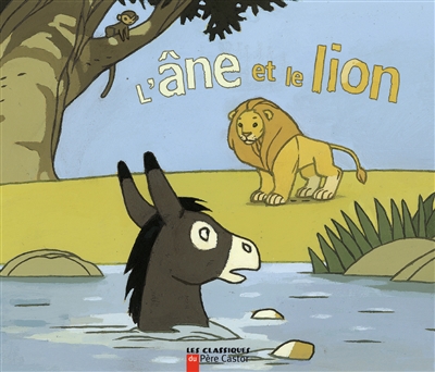 L'âne et le lion : conte traditionnel français