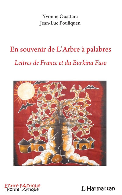 En souvenir de l'Arbre à palabres : lettres de France et du Burkina Faso