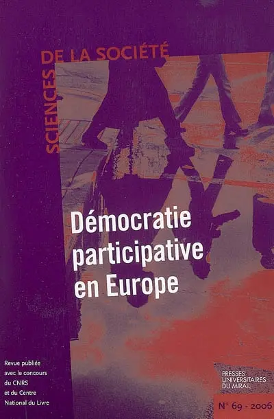 Sciences de la société, n° 69. Démocratie participative en Europe