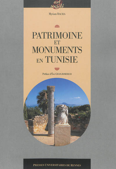 Patrimoine et monuments en Tunisie : 1881-1920