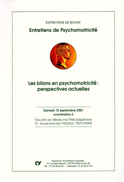 Les bilans en psychomotricité : perspectives actuelles : samedi 15 septembre 2001, amphithéâtre A, Faculté de Médecine Pitié-Salpêtrière