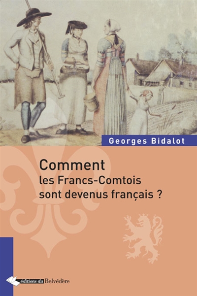 Comment les Francs-Comtois sont devenus Français ?