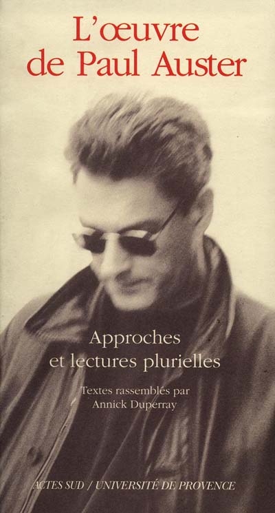 Actes du colloque Paul Auster : Université d'Aix-en-Provence, 1994