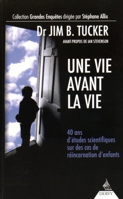 Une vie avant la vie : 40 ans d'études scientifiques sur des cas de réincarnation d'enfants