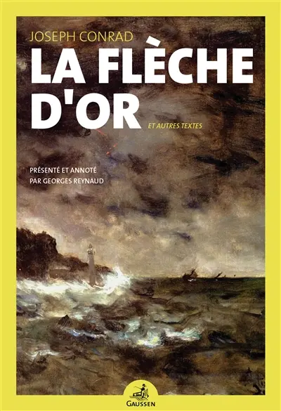 La flèche d'or : et autres textes