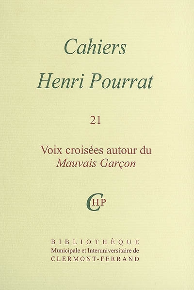 Cahiers Henri Pourrat. Vol. 21. Voix croisées autour du Mauvais garçon