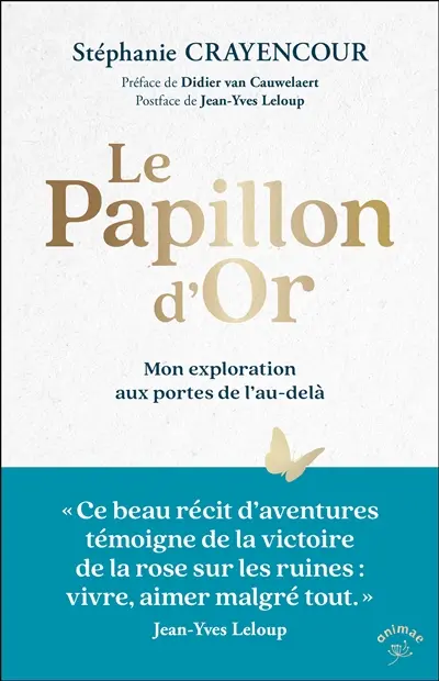 Le papillon d'or : mon exploration aux portes de l'au-delà