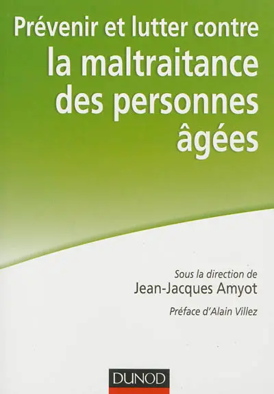Prévenir et lutter contre la maltraitance des personnes âgées