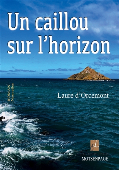 Un caillou sur l'horizon :...