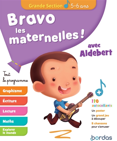 Bravo les maternelles ! : tout le programme, avec Aldebert : grande section, 5-6 ans