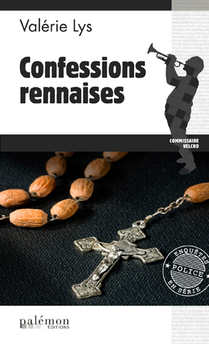Commissaire Velcro. Vol. 2. Confessions rennaises