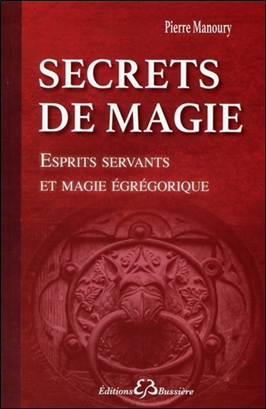 Secrets de magie : esprits servants et magie égrégorique