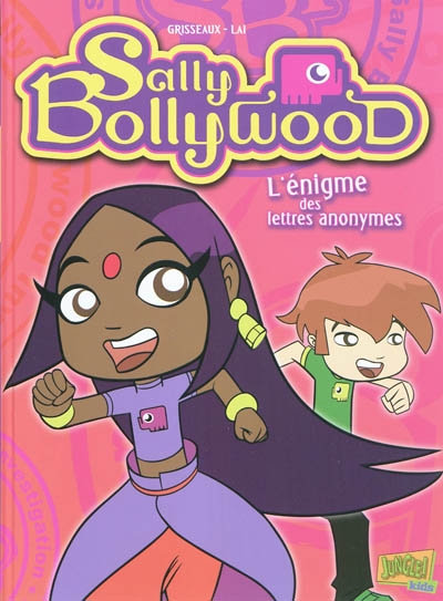 Sally Bollywood. Vol. 1. L'énigme des lettres anonymes