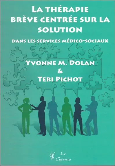 La thérapie brève centrée sur la solution : dans les services médico-sociaux