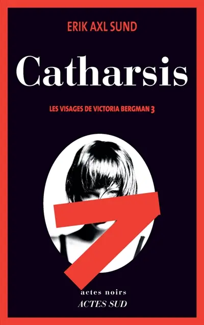 Les visages de Victoria Bergman. Vol. 3. Catharsis