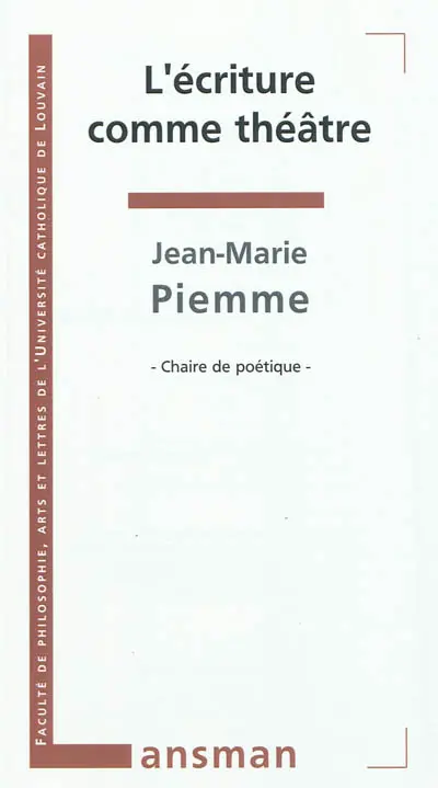 L'écriture comme théâtre