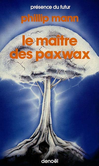 Le Maître des Paxwax : livre premier de l'histoire de Paul Paxwax, le jardinier