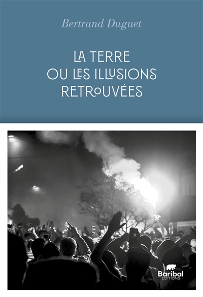 La terre ou les illusions retrouvées