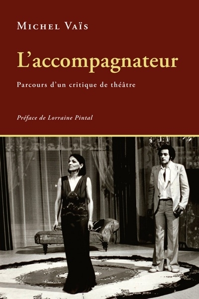 L'accompagnateur : parcours d'un critique de théâtre
