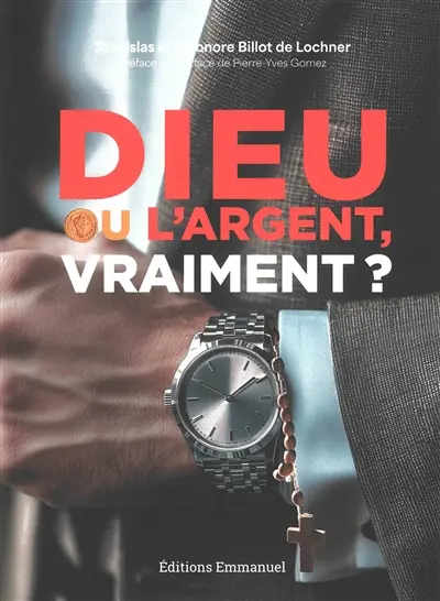 Dieu ou l'argent, vraiment ?