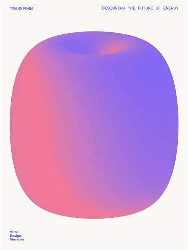 Transform ! : Design and the Future of Energy