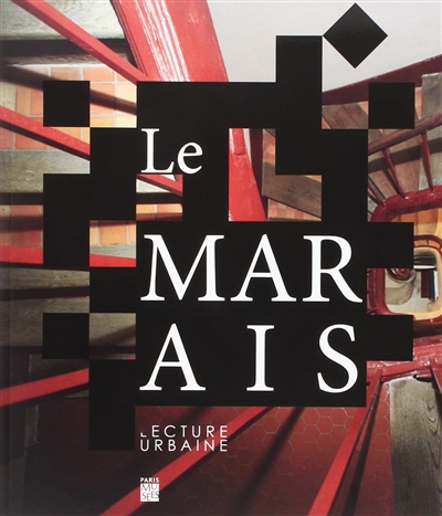 Le Marais : lecture urbaine