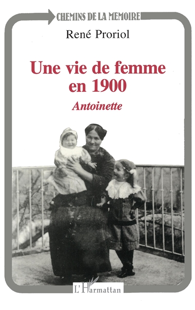 Une vie de femme en 1900 :...