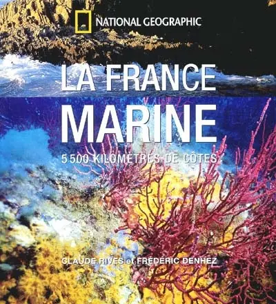 La France marine : 5 500 kilomètres de côtes