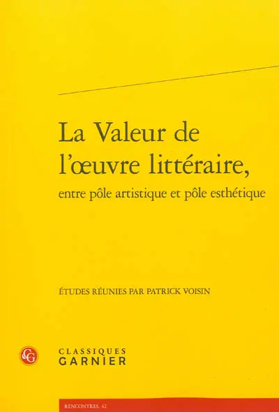 La valeur de l'oeuvre littéraire, entre pôle artistique et pôle esthétique