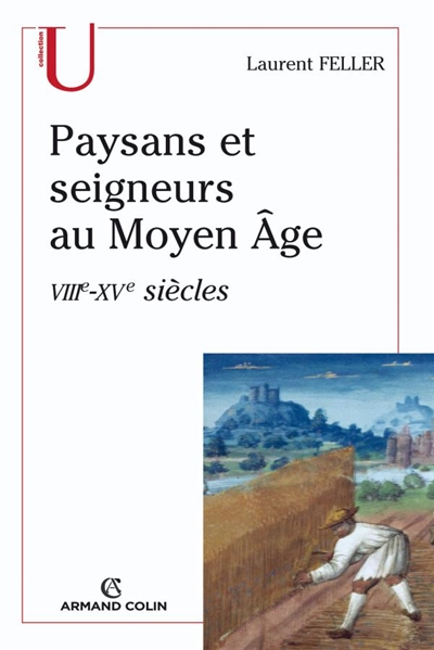 Paysans et seigneurs au Moyen Age : VIIIe-XVe siècles