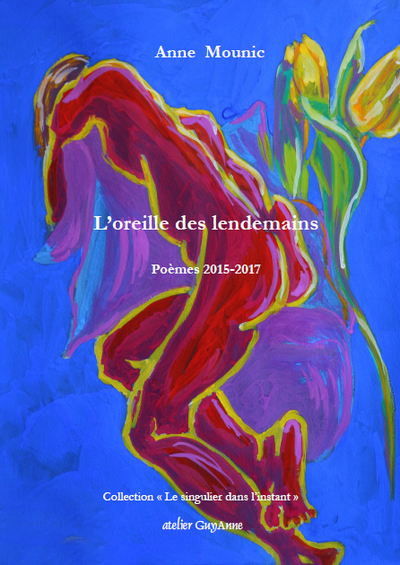 L'oreille des lendemains : poèmes, 2015-2017