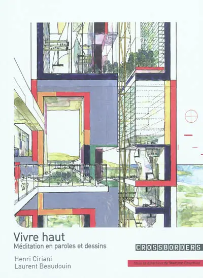 Vivre haut : médiation en paroles et dessins