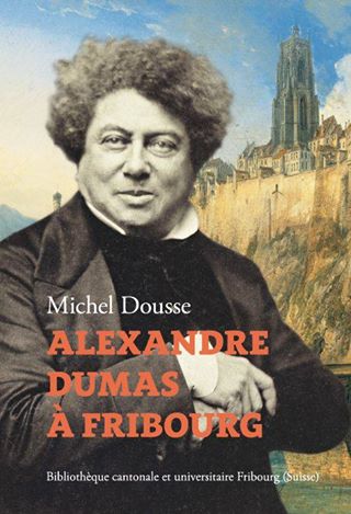 Alexandre Dumas à Fribourg