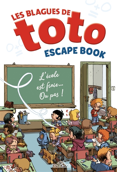 Les blagues de Toto : escape book : l'école est finie... ou pas !