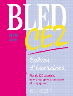 Bled CE2, 8-9 ans : cahier d'exercices
