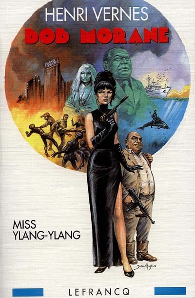 Bob Morane : Miss Ylang-Ylang. Vol. 1