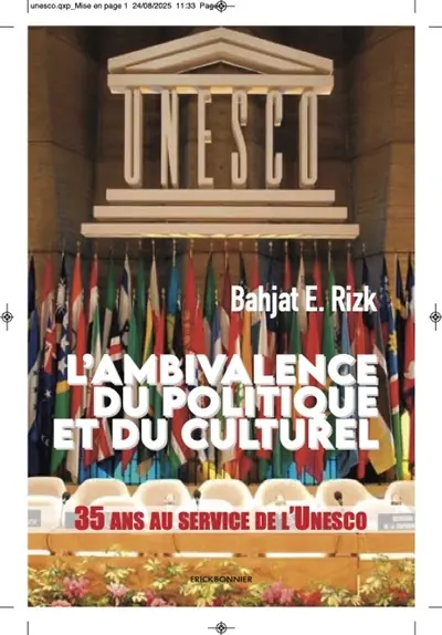 L'ambivalence du politique et du culturel : 35 ans au service de l'Unesco : essai