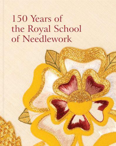 An Unbroken Thread : Celebrating 150 Years of the Royal School of Needlework