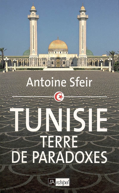 Tunisie, terre de paradoxes