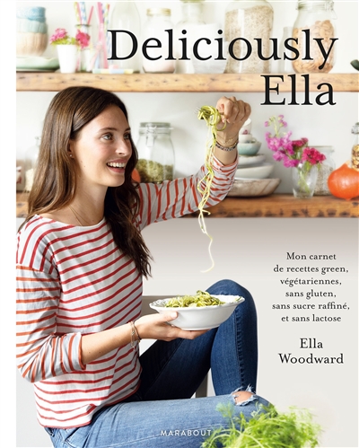 Deliciously Ella. Deliciously Ella : mon carnet de recettes green, végétariennes, sans gluten, sans sucre raffiné et sans lactose
