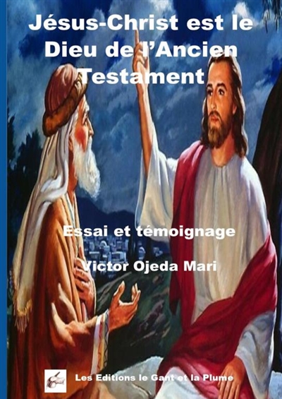 Jésus-Christ est le Dieu de l ?AT