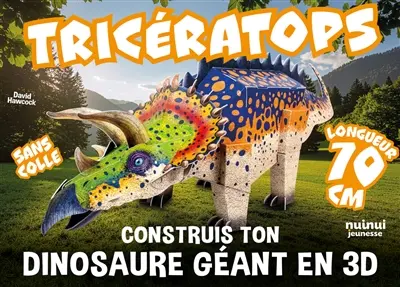Tricératops : construis ton dinosaure géant en 3D