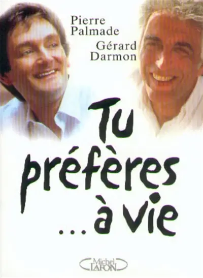 Tu préfères... à vie : les choix