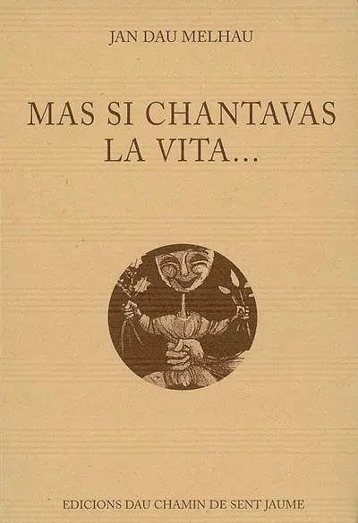 Mas si chantavas la vita... : chançons