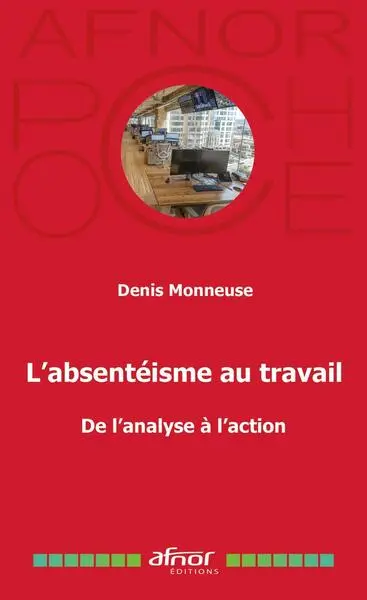 L'absentéisme au travail : de l'analyse à l'action !