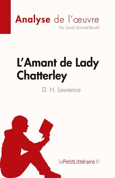 L'Amant de Lady Chatterley de D. H. Lawrence (Analyse de l'œuvre) : Résumé complet et analyse détaillée de l'œuvre