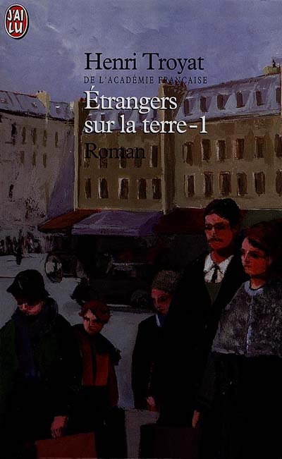 Etrangers sur la terre. Vol. 1