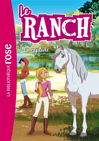 Le ranch. Vol. 29. La capture